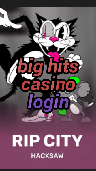 big hits casino login-casinobarcelonaes.3xn3u5udepyz9m9w5iat.com
